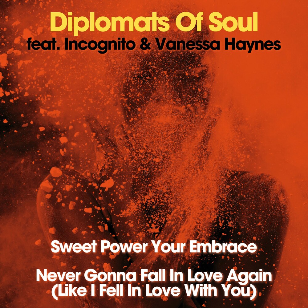 Diplomats Of Soul - Sweet Power Your Embrace / Never Gonna Fall In [7" Vinyl]