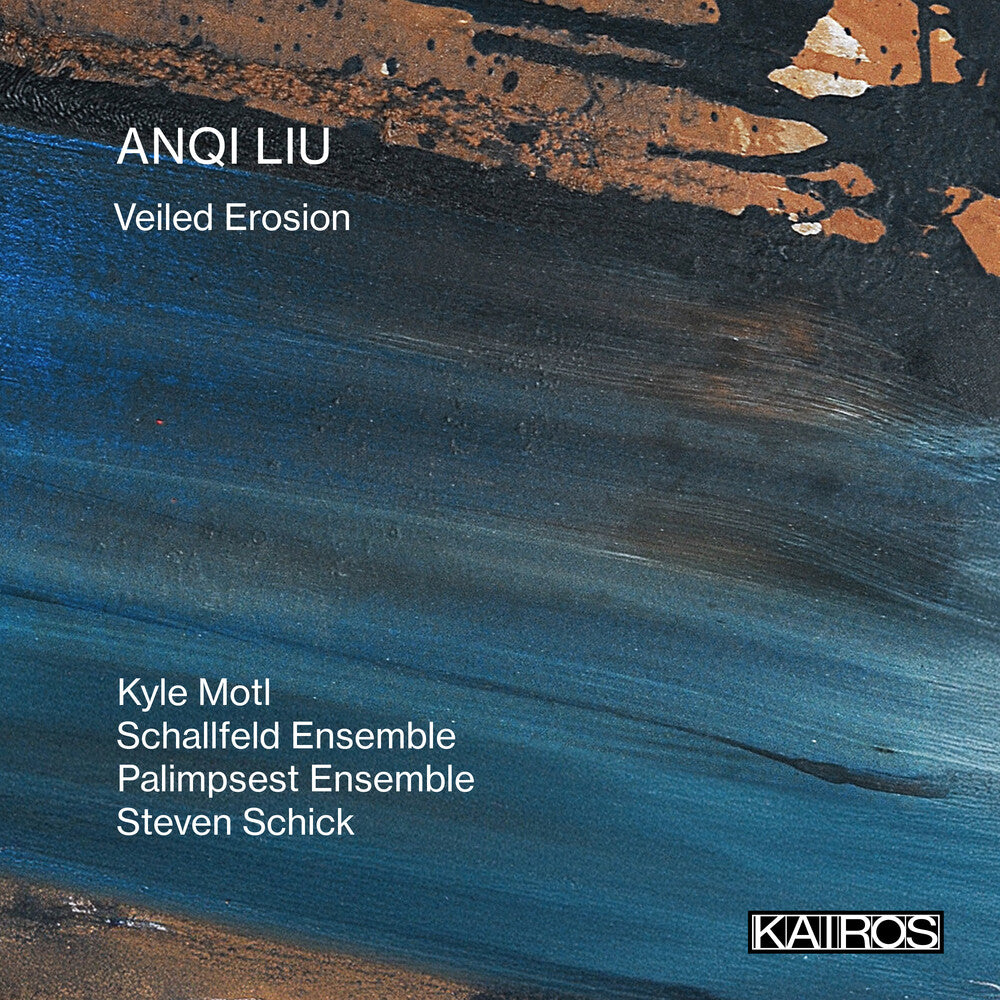Anqi Liu: Veiled Erosion / Various [CD]