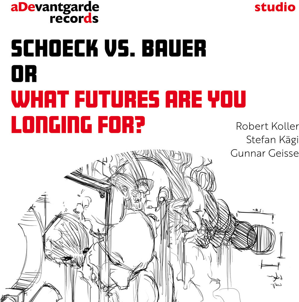 Schoeck Vs. Bauer Or What Futures Are You Longing [CD]