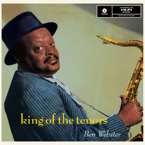 the album cover for Ben Webster - King Of The Tenors (Bonus Tracks) [Limited Edition] [180 Gram]