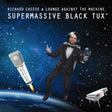 the album cover for Richard Cheese - Supermassive Black Tux [Colored Vinyl] [Limited Edition]