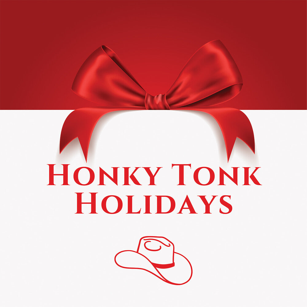 Honky-Tonk Holidays: Christmas Hits from Your Favorite Stars [CD]