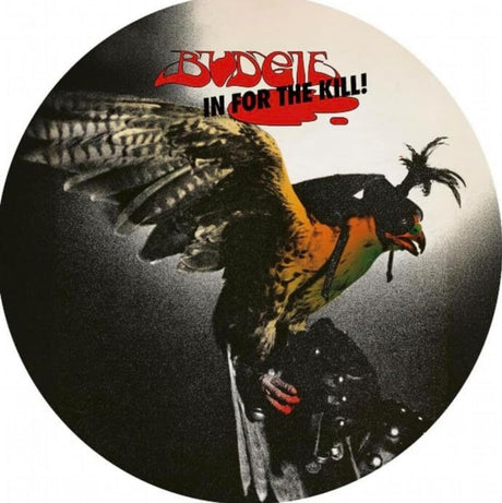 the album cover for Budgie - In For The Kill (Pict) (Uk)