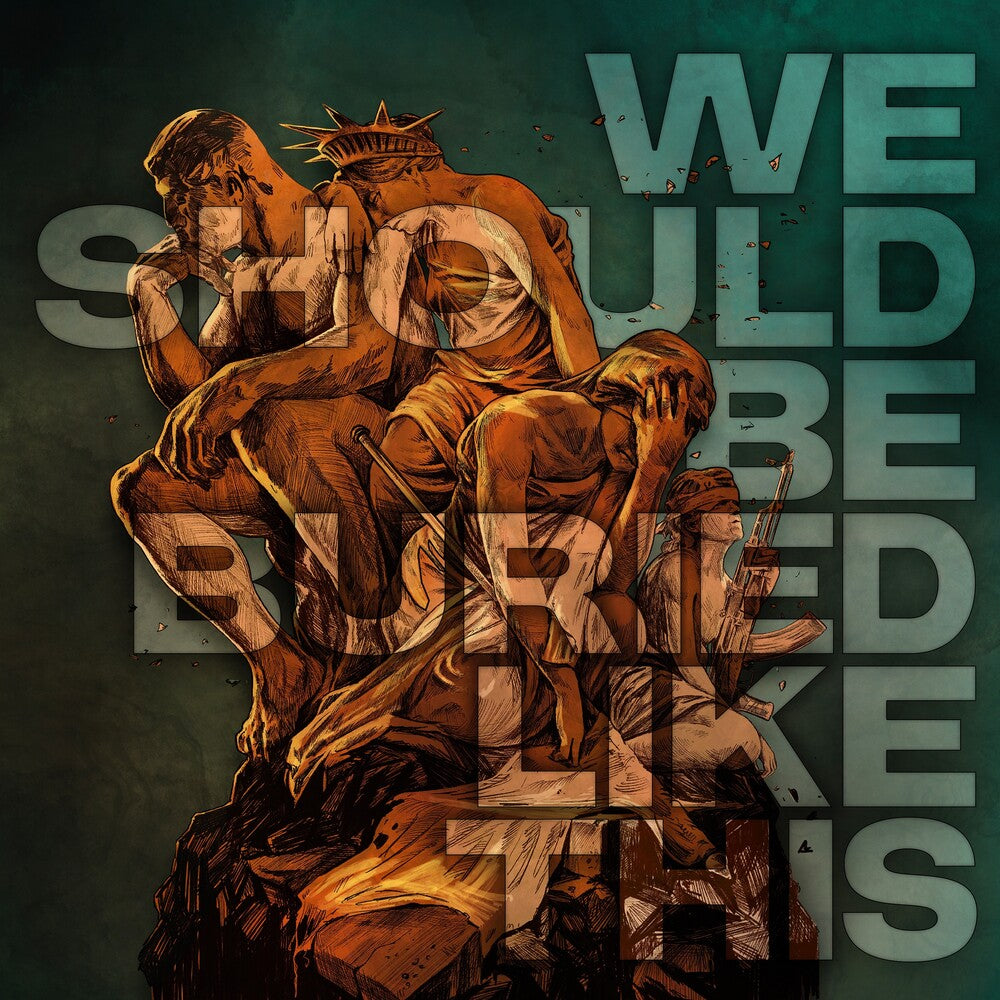 We Should Be Buried Like This [Deluxe]