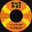 the album cover for Black Market Brass - If I Do My Own / I No Be (Colonizer) [Colored Vinyl]