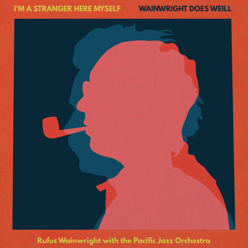 Rufus Wainwright - I'm A Stranger Here Myself - Wainwright Does Weill [CD]