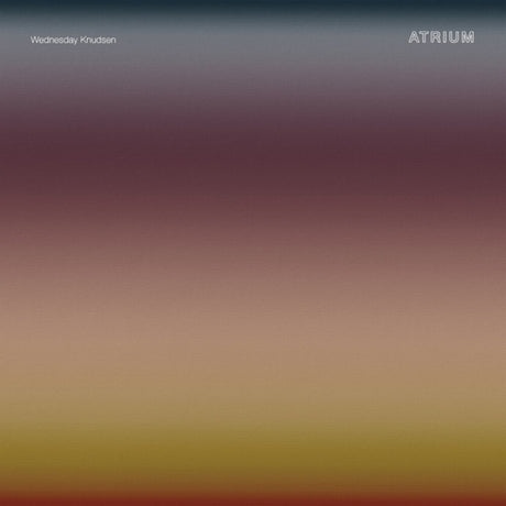 the album cover for Wednesday Knudsen - Atrium