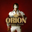 the album cover for Orion - Orion Sings Elvis