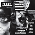 the album cover for Makyo - Things Ah Get Tuff