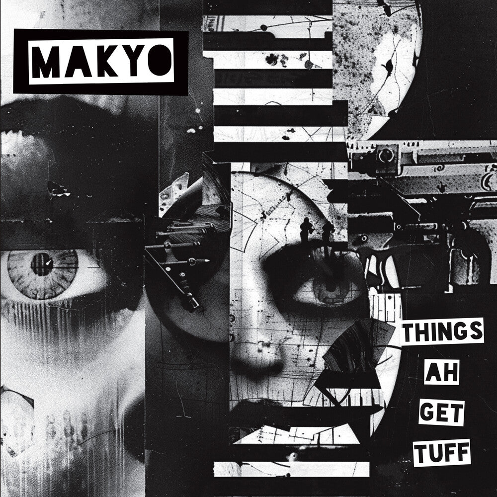 Makyo - Things Ah Get Tuff [7" Vinyl]
