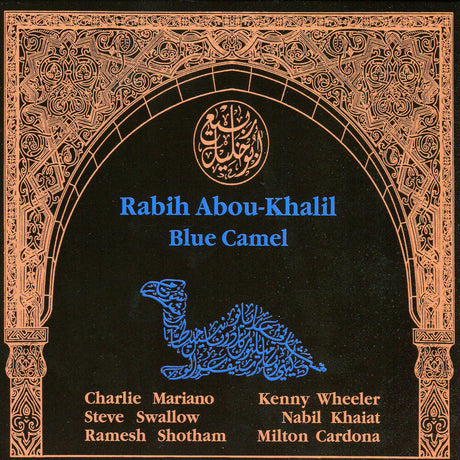 the album cover for Abou-Rabih Khalil - Blue Camel (Blue) [Colored Vinyl] [Limited Edition]