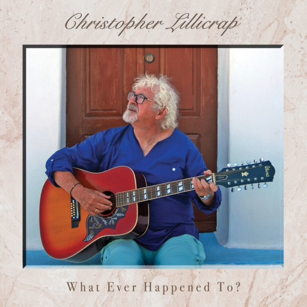 the album cover for Christopher Lillicrap - What Ever Happened To?