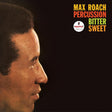 the album cover for Max Roach - Percussion Bitter Sweet (Verve Vault Series) [180 Gram]