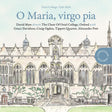 the album cover for Choir Of Oriel College Oxford - O Maria Virgo Pia