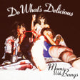 the album cover for Moms With Bangs - Do What's Delicious