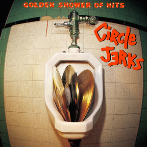 the album cover for Circle Jerks - Golden Shower Of Hits [Clear Vinyl] (Ylw)