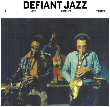 the album cover for Joe Mcphee - Defiant Jazz: A Joe Mcphee Taster