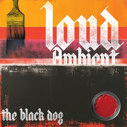 the album cover for Black Dog - Loud Ambient