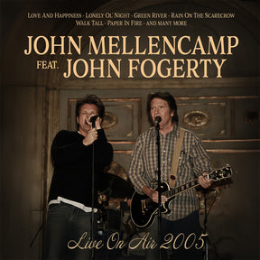 the album cover for John Mellencamp  / Fogerty,John - Live On Air 2005