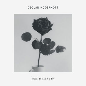 the album cover for Declan Mcdermott - Doin' It All 4 U (Ep)
