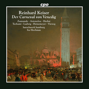 the album cover for Hanna Zumsande - Reinhard Keiser: Der Carneval Von Venedig