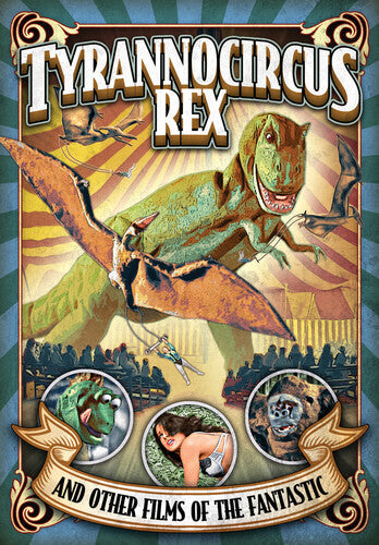 Tyrannocircus Rex & Other Short Films Of Fantastic - Tyrannocircus Rex & Other Short Films Of Fantastic - DVD