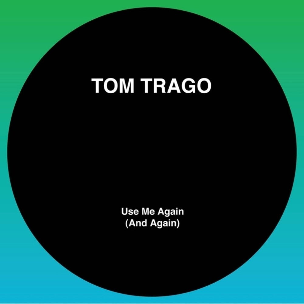 the album cover for Tom Trago - Use Me Again (& Again) (Ep) [Limited Edition]