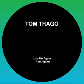 the album cover for Tom Trago - Use Me Again (& Again) (Ep) [Limited Edition]
