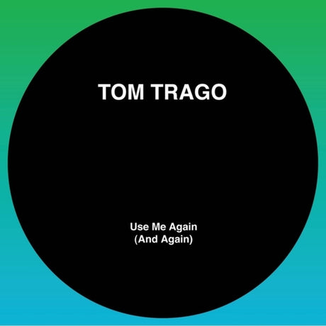 the album cover for Tom Trago - Use Me Again (& Again) (Ep) [Limited Edition]