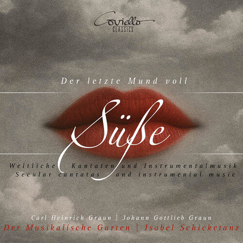 Der Musikalische Garten - Der Letzte Mund Voll Susse - Weltliche Kantaten - Music CD