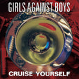 the album cover for Girls Against Boys - Cruise Yourself - Gold [Colored Vinyl] (Gol) [Remastered]