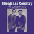 the album cover for Goins Brothers - Bluegrass Country (Mod)