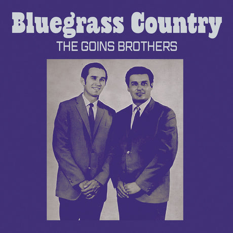 the album cover for Goins Brothers - Bluegrass Country (Mod)