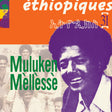 the album cover for Muluken Mellesse - Ethiopiques 31