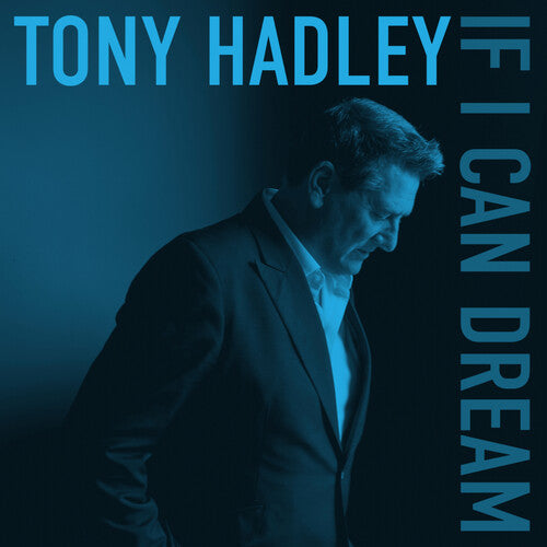 Hadley,tony - If I Can Dream - Music CD