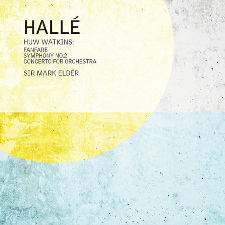 the album cover for Halle - Huw Watkins: Fanfare For The Halle Sym No. 2 & Con