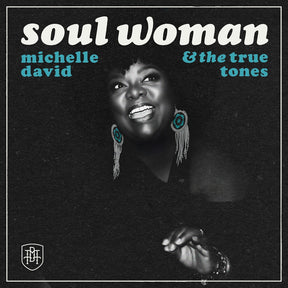 the album cover for Michelle David  & The True-Tones - Soul Woman [Clear Vinyl]