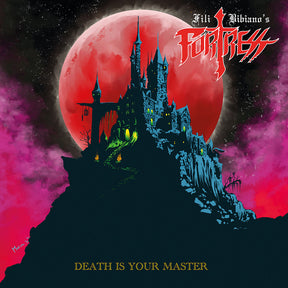 the album cover for Fili Bibiano's Fortress - Death Is Your Master [Reissue]