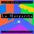 the album cover for Jaime Roos - La Margarita
