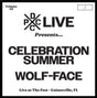 the album cover for Celebration Summer & Wolf-Face - Dcxpc Live 42