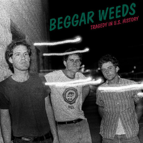 the album cover for Beggar Weeds - Tragedy In Us History [Colored Vinyl] (Grn) (Auto)