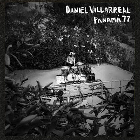 the album cover for Daniel Villarreal - Panama 77 (Blue) [Colored Vinyl] [Limited Edition]