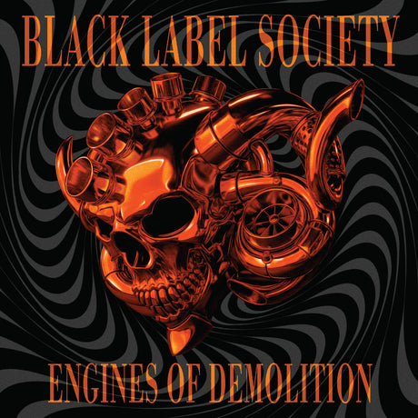 the album cover for Black Label Society - Engines Of Demolition (Blk) [Colored Vinyl] (Org) (Spla)