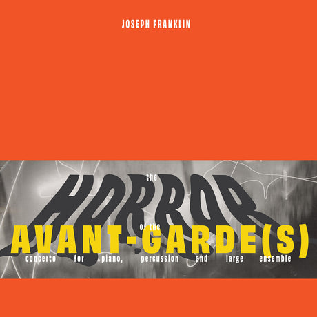 the album cover for Marc Hannaford - Joseph Franklin: The Horror Of The Avant-Garde(S)