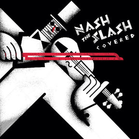 the album cover for Nash The Slash - Covered