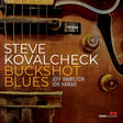 the album cover for Steve Kovalcheck - Buckshot Blues