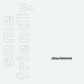 the album cover for Charlatans Uk - Some Friendly 35th Anniversary Edition