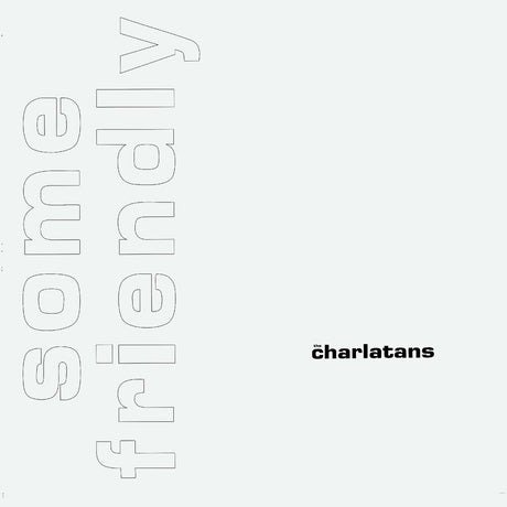 the album cover for Charlatans Uk - Some Friendly 35th Anniversary Edition
