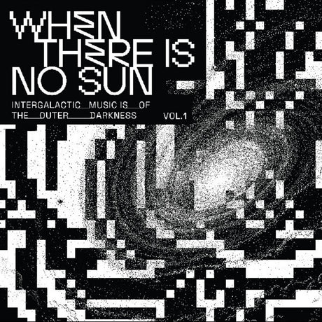 the album cover for When There Is No Sun Vol. 1 / Various - When There Is No Sun Vol. 1 / Various