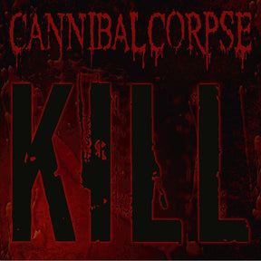the album cover for Cannibal Corpse - Kill [Colored Vinyl] (Grn) (Aniv)